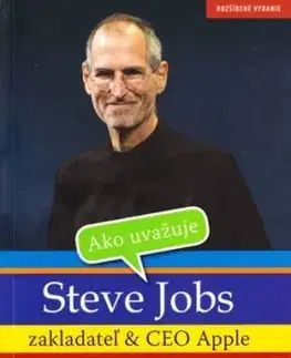 Ako uvažuje Steve Jobs - Leander Kahney