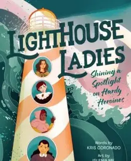 Lighthouse Ladies: Shining a Spotlight on Hardy Heroines - Kris Coronado
