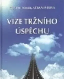 Vize tržního úspěchu - Věra Vávrová, Gustav Tomek
