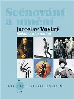 Scénování a umění - Jaroslav Vostrý