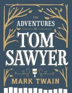 The Adventures of Tom Sawyer - Mark Twain