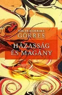 Házasság és magány - Ida Friederike Görres