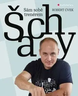 Šachy - sám sobě trenérem - Robert Cvek
