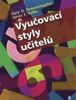 Vyučovací styly učitelů - Gary D. Fenstermacher