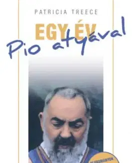 Egy év Pio atyával - Olvasmányok az év 365 napjára - Patricia Treece