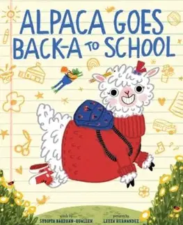 Alpaca Goes Back-a to School - Sudipta Bardhan-Quallen