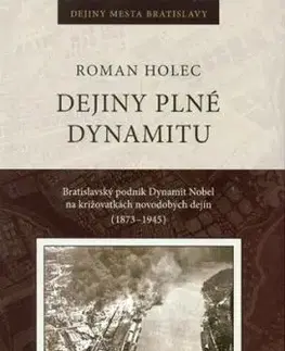 Dejiny plné dynamitu - Roman Holec