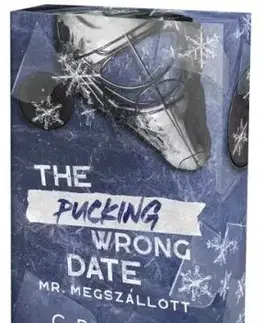 The Pucking Wrong Date – Mr. Megszállott (Éldekorált kiadás) - C.R. Jane