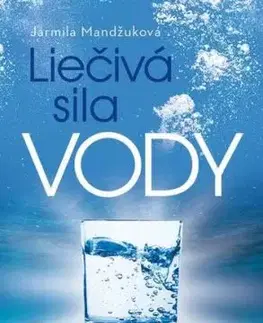 Liečivá sila vody - Jarmila Mandžuková