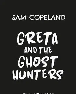 Greta and the Ghost Hunters - Sam Copeland, Sarah Horne