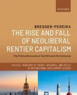 The Rise and Fall of Neoliberal Rentier Capitalism - Luiz Carlos Bresser-Pereira