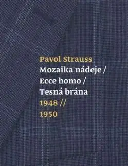 Mozaika nádeje, Ecce homo, Tesná brána - 1948-1950 - Pavol Strauss