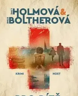 Pro dítě to nejlepší - Line Holmová, Stine Boltherová