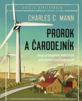 Prorok a čarodejník - Charles C. Mann