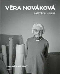 Věra Nováková: Každý krok je volba - Věra Nováková