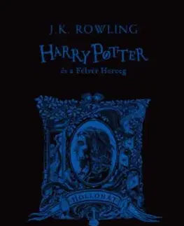 Harry Potter és a Félvér Herceg - Hollóhátas - Különleges kiadás - Joanne K. Rowling