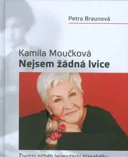 Kamila Moučková Nejsem žádná lvice - Petra Braunová, Kamila Moučková
