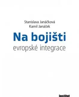 Na bojišti evropské integrace - Stanislava Janáčková, Kamil Janáček