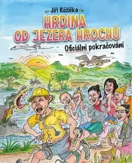 Hrdina od Jezera Hrochů - Miloslav Švandrlík, Jiří Růžička, Urban Petr
