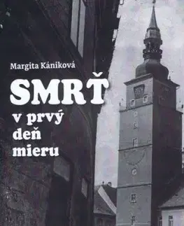 Smrť v prvý deň mieru - Margita Kániková