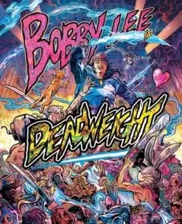 Bobby Lee Is Deadweight - Bobby Lee, Steve Orlando, Matthew Medney