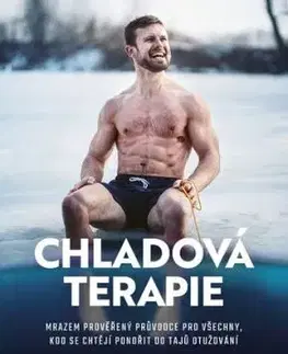 Chladová terapie: Kompletní průvodce otužováním, 2. vydání - Libor Mattuš