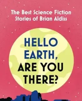 Hello Earth, Are You There? - Brian Aldiss