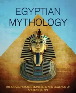 Egyptian Mythology - Ariel Slick, Fiona Baile