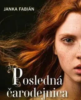 Posledná čarodejnica z Ostrihomu - Janka Fabián