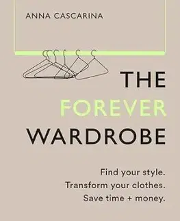 The Forever Wardrobe - Anna Cascarina