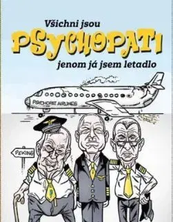 Všichni jsou psychopati jenom já jsem letadlo - Michal Tříska, Jan Hnízdil