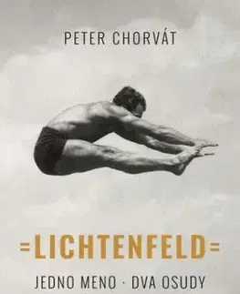 Lichtenfeld. Jedno meno, dva osudy - Peter Chorvát