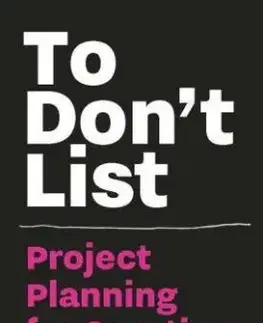To Don`t List Project Planning for Creative People - Donald Roos