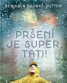 Pršení je super tati! - Ben Brooks - Dutton