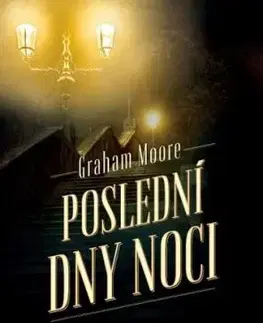 Poslední dny noci - Graham Moore