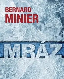 Mráz 2. vydání - Bernard Minier, Jiří Žák