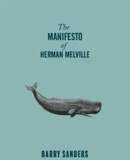 The Manifesto of Herman Melville - Barry Sanders