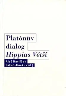 Platónův dialog Hippias Větší - Jakub Jinek, Aleš Havlíček