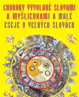 Choroby vyvolané slovami a myšlienkami a Malé eseje o veľkých slovách - Teodor Rosinský