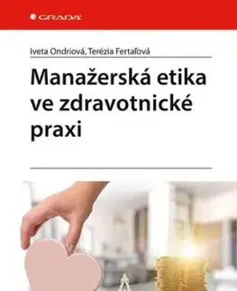 Manažerská etika ve zdravotnické praxi - Iveta Ondriová, Terézia Fertaľová