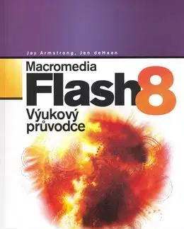 Macromedia Flash 8 - Jay Armstrong, Jen de Haan