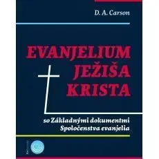 Evanjelium Ježiša Krista - D. A. Carson