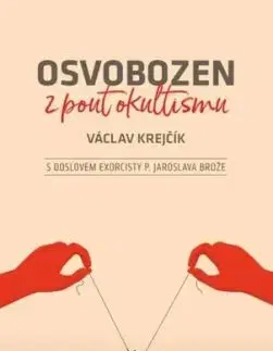 Osvobozen z pout okultismu - Václav Krejčík