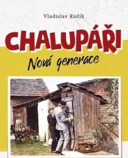 Chalupáři - Nová generace - Vladislav Kučík