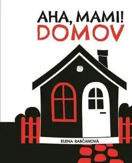 Aha, mami! - Domov - Elena Rabčanová