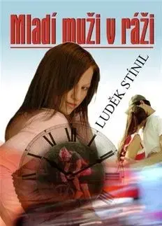 Mladí muži v ráži - Luděk Stínil