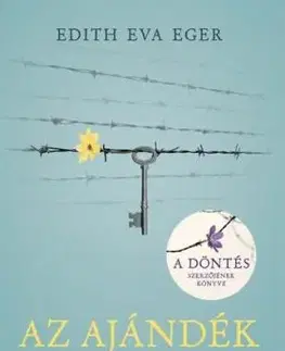 Az ajándék - Edith Eva Eger