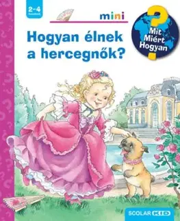 Hogyan élnek a hercegnők? - Mit? Miért? Hogyan? Mini 74. - Andrea Erneová