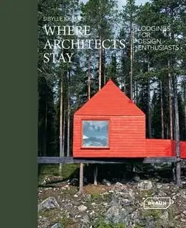 Architectural Travel Jewels: Lodgings for Design Enthusiasts - Sibylle Kramer