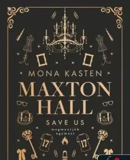 Save Us – Megmentjük egymást - Maxton Hall 3. - Mona Kasten